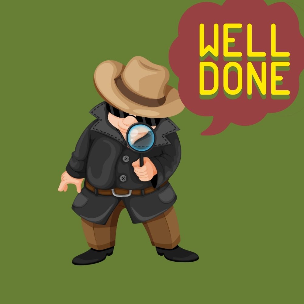 Cartoon detective character with a magnifying glass and 'Well Done' speech bubble on a green background
